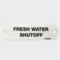 Marquis Boat Label Tag 7160926 - Fresh Water Shutoff White Plastic
